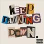 Keep Talking Down (feat Luh Will) [Explicit]