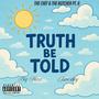 Truth Be Told (feat. Junesboy) [Explicit]