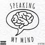 Speaking My Mind (Explicit)