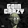 Goin Crazy (Explicit)