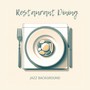 Restaurant Dining Jazz Background