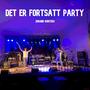 Det Er Fortsatt Party