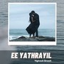 Ee Yathrayil (2021 Version)