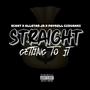 Straight getting to it (feat. Allstar jr & Payroll) [Explicit]