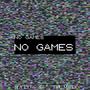 No Games (feat. Tru Miles)