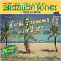 From Ipanema with Love (The Very Best of Brazilian Songs)