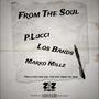 From The Soul (feat. Los Bandz & Marko Millz) [Explicit]