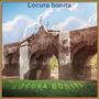 Locura bonita (feat. Cachora)