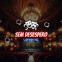 Sem desespero (Explicit)