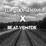 ELA QUER SENTAR X BEAT VEM FDR (Explicit)