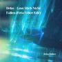 Lass Mich Nicht Fallen (Feta Felice Edit) (feat. Delm) [Remix]