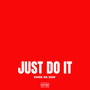 Just Do It (Explicit)