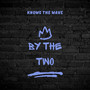 By the Two (Explicit)