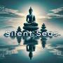 Silent Seas: Calm Zen Ambient Music for Meditation and Relaxation