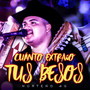 Cuanto Extraño Tus Besos (En Vivo)