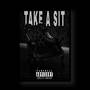 Take A Sit (Ft. Iq Sqaletta) [Explicit]