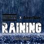 Raining (feat. Azon Blaze) [Explicit]