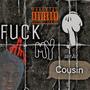 **** My Cousin (Explicit)