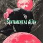 The Sentimental Alien (Explicit)