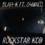 Rockstar Kidd (feat. 04Malo) [Explicit]