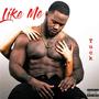 Like Me (Explicit)