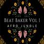 The Beat Baker Vol 1 (Afro Jungle)