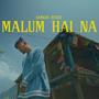 Malum Hai Na (Explicit)