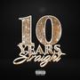 10 Years Straight (Explicit)