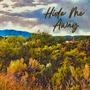 Hide Me Away