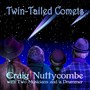 Twin Tailed Comets