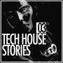 Tech House Stories 03