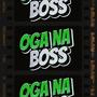 Oga Na Boss (feat. Ogaboss, King Mindset & Maxi Prince)