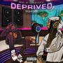 DEPRIVED (Explicit)