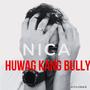 NICA (HUWAG KANG BULLY)