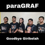 Goodbye Giribelah