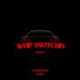 Whip Switchin (Explicit)