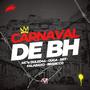 Carnaval De Bh (feat. Mc Guga, FalaBaxo, DoLéo44, BR7 & Brancco Mc) [Explicit]