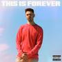 This Is Forever (Explicit)