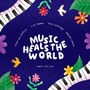 Music Heals the World