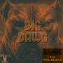 Big Dawg (Explicit)