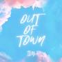 Out of Town (Explicit)