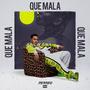 Que mala (Explicit)