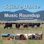 Square Dance Music Roundup - I Ain’t Got No Use for That Red Rockin’ Chair - I’m Just Gonna Fiddle With the Cattle and Shuffle With the Buffalo