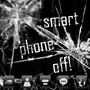 Smart Phone Off