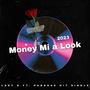 Money Mi a Look (Explicit)