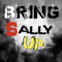 Bring Sally Up