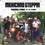 Mexicano Steppin (feat. LilFlame) [Explicit]