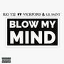 Blow my mind (feat. VICKFORD & Lil Saint) [Explicit]