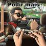 Pedir mais (feat. Eric Rodrigues) [Explicit]