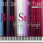 Backing Tracks, Best Songs on My Piano, Bob Seger: We've Got Tonight